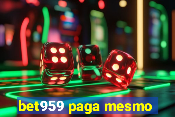 bet959 paga mesmo